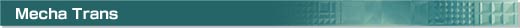 MechaTrans